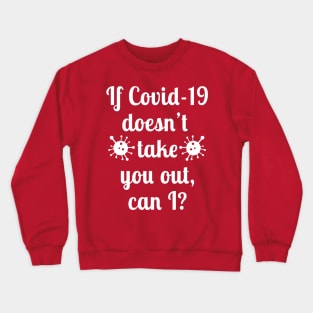 Take You Out Crewneck Sweatshirt